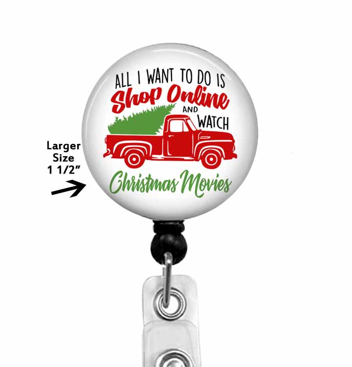 Cute Christmas Retractable Badge Reel - All I want to do is shop online and  watch Christmas movies